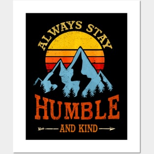 Always stay humble and kind hiking camping vintage Posters and Art